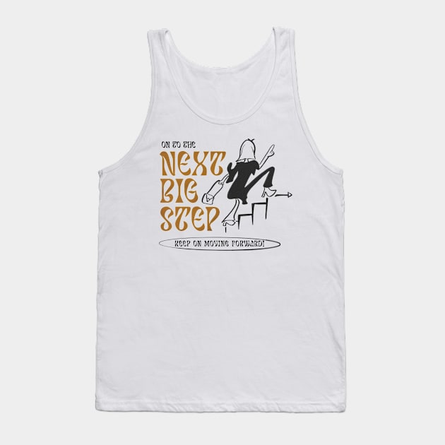 In to the next big step Tank Top by Ruxcel23